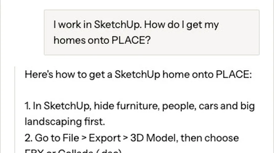 Archie, PLACE's AI assistant, answering the question: I work in SketchUp, how do I get my homes onto PLACE? It starts the export steps: hide furniture, people, cars and big landscaping, then File, Export, 3D Model.