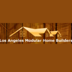 Los Angeles Modular Home Builders